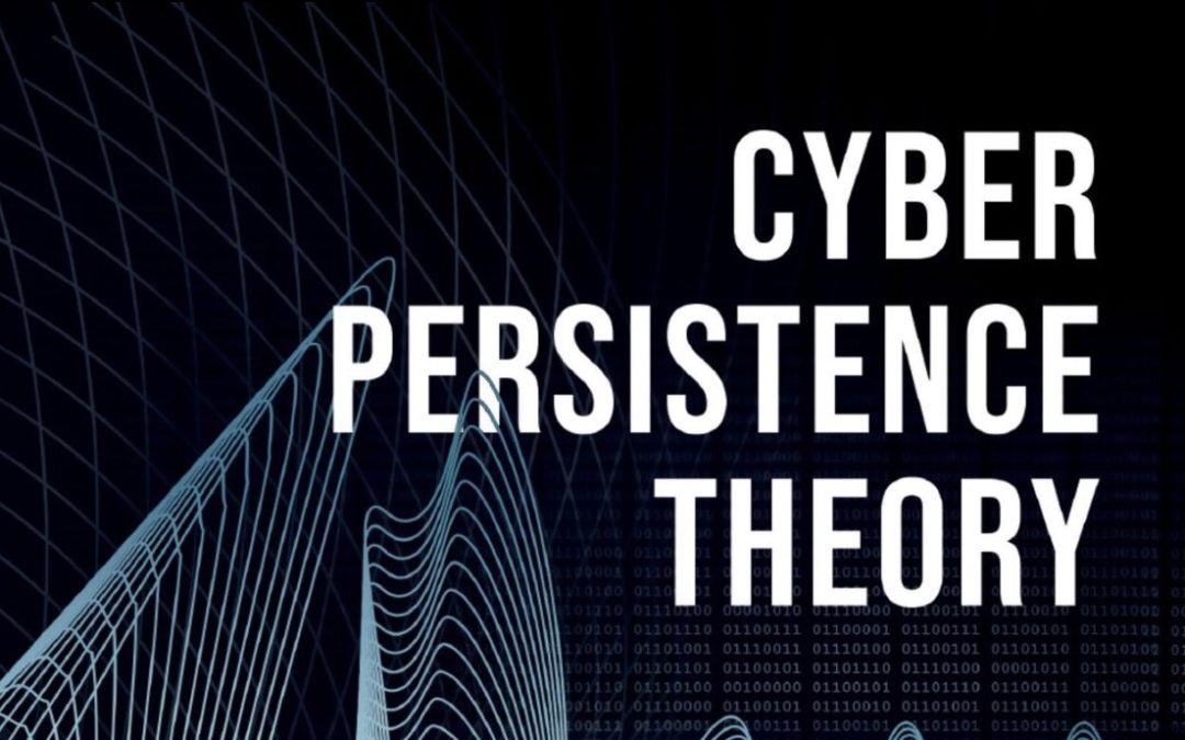 Interview with Michael Fischerkeller – Author of Cyber Persistence Theory